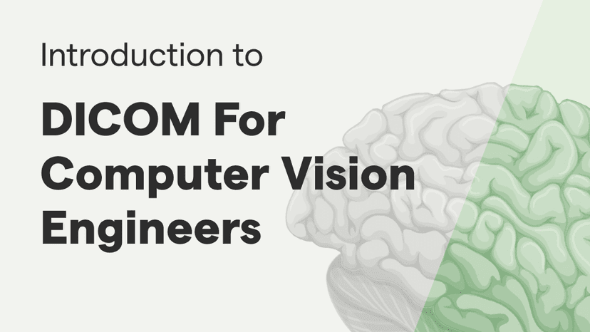 Introduction to DICOM for Computer Vision Engineers